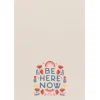 Be Here Now Dishtowel - cozylivehome.com | we sell a wide range of comfortable household items^ Shop All