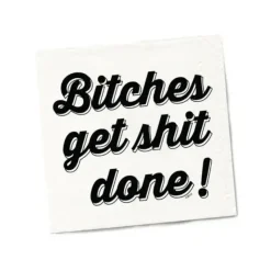 FUNNY CT NAPKIN - BITCHES GET SHIT DONE - cozylivehome.com | we sell a wide range of comfortable household items^ Shop All