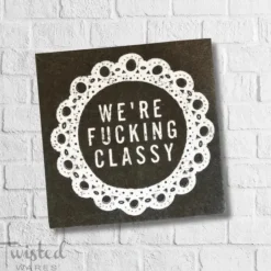 FUNNY CT NAPKIN - WE'RE F'IN CLASSY - cozylivehome.com | we sell a wide range of comfortable household items^ Shop All