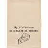 Shop My Birthstone is a block of cheese funny tea towel - cozylivehome.com | we sell a wide range of comfortable household items Shop All