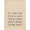 Clearance Time to Switch to Fancy Christmas Anxiety Sassy Tea Towels - cozylivehome.com | we sell a wide range of comfortable household items Shop All