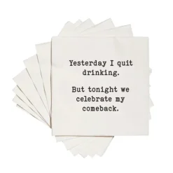 Fashion YESTERDAY I QUIT DRINKING FUNNY COCKTAIL NAPKIN - cozylivehome.com | we sell a wide range of comfortable household items Shop All